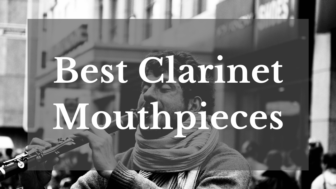 best clarinet mouthpieces