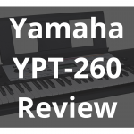 Yamaha Ypt 260 Review