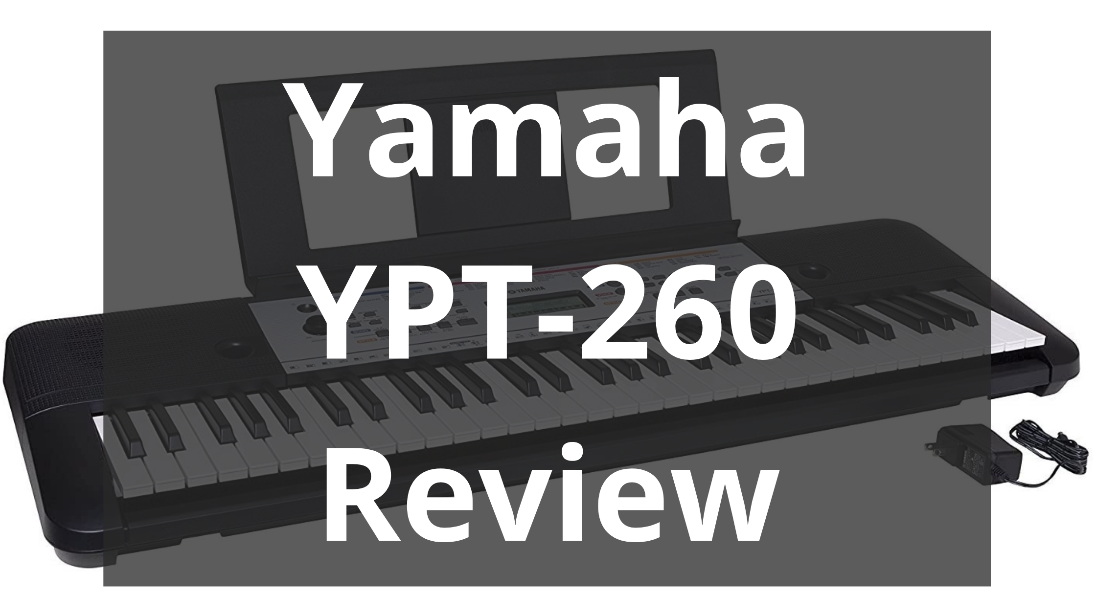 Yamaha Ypt 260 Review