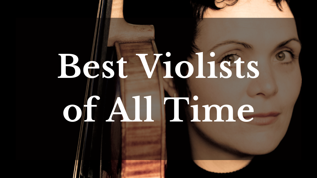 Best Violists Of All Time
